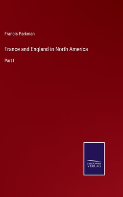France and England in North America: Part I 337509065X Book Cover