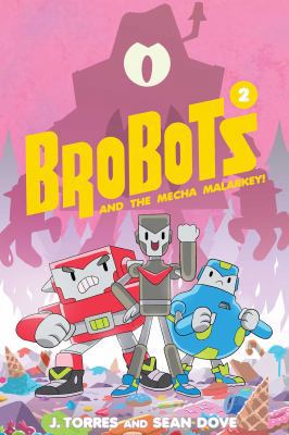 Brobots and the Mecha Malarkey! 1620104245 Book Cover