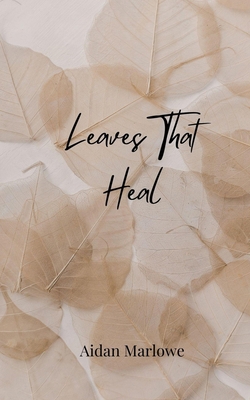 Leaves That Heal 1805814370 Book Cover