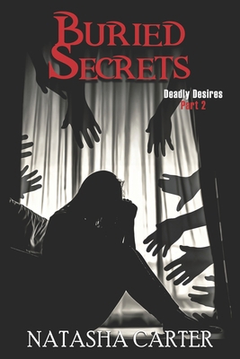 Buried Secrets: Deadly Desires Part 2 B0DRHYYCYF Book Cover