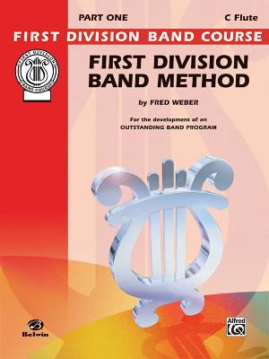 First Division Band Method, Part 1: C Flute (Fi... 0769219675 Book Cover