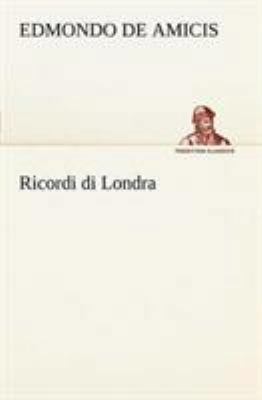 Ricordi di Londra [Italian] 3849121313 Book Cover