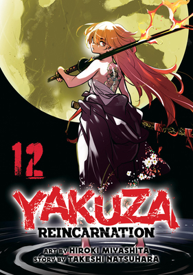 Yakuza Reincarnation Vol. 12 B0DB53BP4R Book Cover
