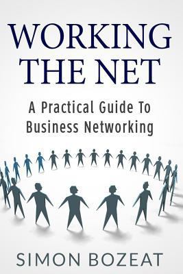 Working The Net: A Practical Guide to Business ... 1484031318 Book Cover