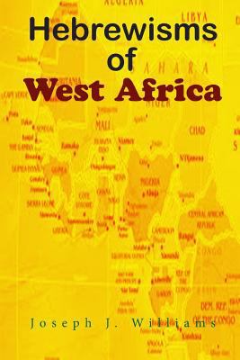 Hebrewisms of West Africa 149957665X Book Cover