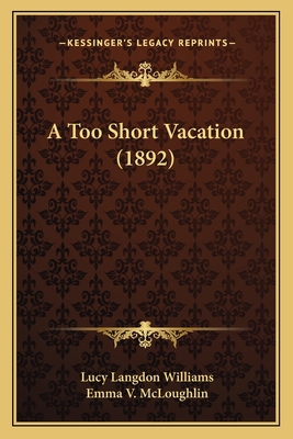 A Too Short Vacation (1892) 1164553925 Book Cover