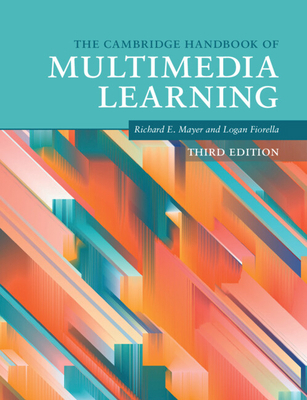 The Cambridge Handbook of Multimedia Learning 1108841589 Book Cover