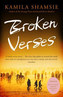 Broken Verses. Kamila Shamsie 0747578931 Book Cover
