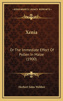 Xenia: Or The Immediate Effect Of Pollen In Mai... 1168734096 Book Cover