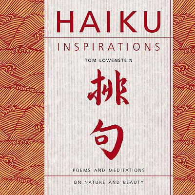 Haiku Inspirations: Poems and Meditations on Na... 1844832961 Book Cover