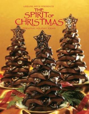 The Spirit of Christmas: Creative Holiday Ideas 1574862952 Book Cover