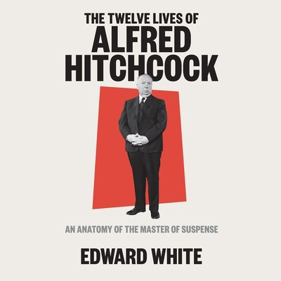 The Twelve Lives of Alfred Hitchcock: An Anatom... B0DJ24J7MZ Book Cover