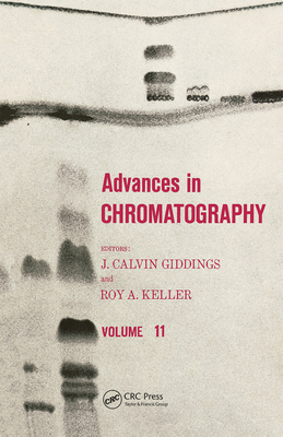 Advances in Chromatography, Volume 11 0824761731 Book Cover