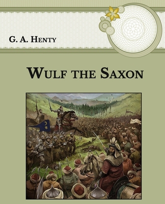 Wulf the Saxon: Large Print B08SNP1NFG Book Cover