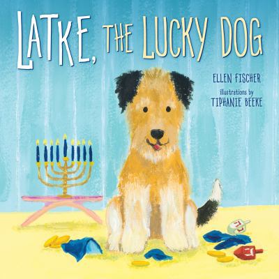 Latke, the Lucky Dog 0761390383 Book Cover