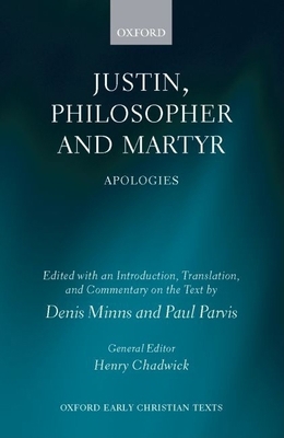 Justin, Philosopher and Martyr: Apologies 0199542503 Book Cover