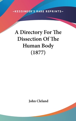 A Directory for the Dissection of the Human Bod... 1436917905 Book Cover