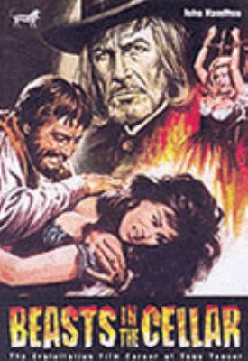 Beasts in the Cellar: The Exploitation Film Car... 1903254264 Book Cover