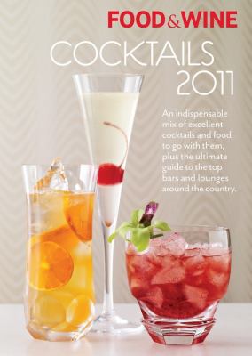 Food & Wine Cocktails 2011: An Indispensable Mi... 1603208828 Book Cover