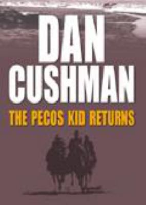 The Pecos Kid Returns [Large Print] 1585471798 Book Cover