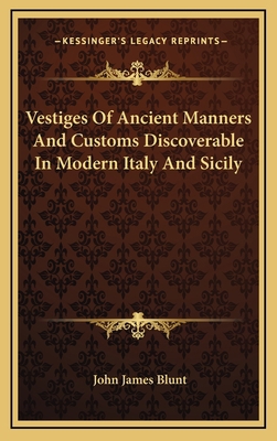 Vestiges of Ancient Manners and Customs Discove... 1163419303 Book Cover