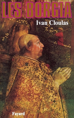 Les Borgia [French] 2213019916 Book Cover