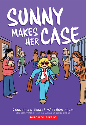 Sunny Makes Her Case: A Graphic Novel (Sunny #5) 133879244X Book Cover