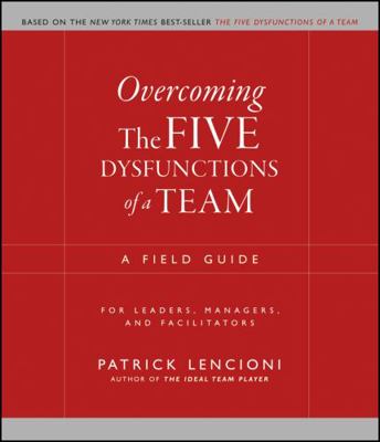 Overcoming the Five Dysfunctions of a Team: A F... B00KEBTPU6 Book Cover