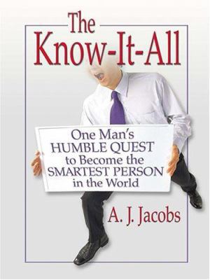 The Know-It-All: One Man's Humble Quest to Beco... [Large Print] 0786271310 Book Cover