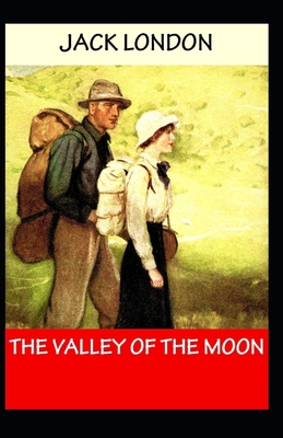 The Valley of the Moon: Jack London (Classical ... B096CNHY1D Book Cover