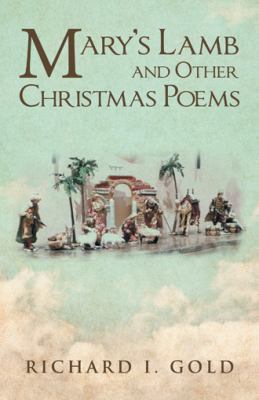 Mary's Lamb and Other Christmas Poems 1512787167 Book Cover