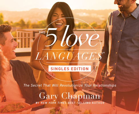 The Five Love Languages: Singles Edition 1598595474 Book Cover