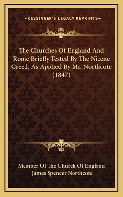 The Churches Of England And Rome Briefly Tested... 1165837021 Book Cover