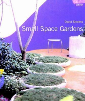 Small Space Gardens 1840912979 Book Cover