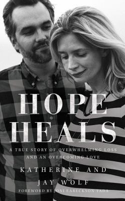 Hope Heals: A True Story of Overwhelming Loss a... 1522690166 Book Cover