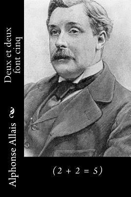 Deux et deux font cinq: (2 + 2 = 5) [French] 1523914777 Book Cover