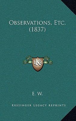 Observations, Etc. (1837) 1164971492 Book Cover