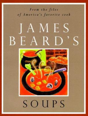 James Beard's Soups 0500279683 Book Cover