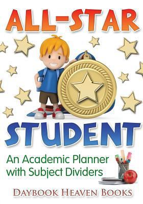 All-Star Student - An Academic Planner with Sub... 1683233565 Book Cover