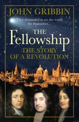 The Fellowship: The Story of a Revolution 0713997451 Book Cover