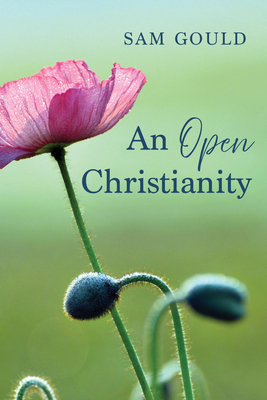 An Open Christianity B0GV3K5884 Book Cover
