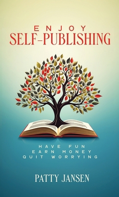 Enjoy Self-publishing 1925841294 Book Cover