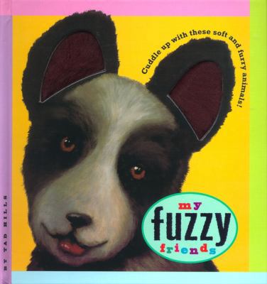 My Fuzzy Friends 0689823576 Book Cover