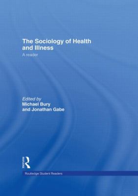 The Sociology of Health and Illness: A Reader (... 0415257557 Book Cover