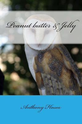 Peanut butter & Jelly 1491285664 Book Cover