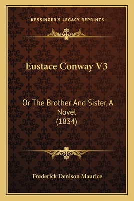 Eustace Conway V3: Or The Brother And Sister, A... 1165380528 Book Cover