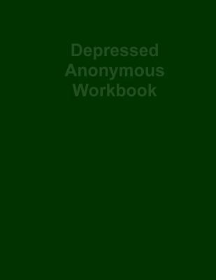 Depressed Anonymous Workbook 1929438001 Book Cover