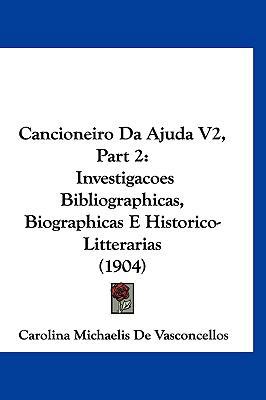 Cancioneiro Da Ajuda V2, Part 2: Investigacoes ... [Not Applicable] 1160964572 Book Cover