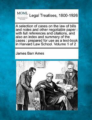 A selection of cases on the law of bills and no... 1240039271 Book Cover