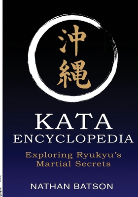 Okinawa Kata Encyclopedia: Exploring Ryukyu's M... B0FS6XJCT2 Book Cover